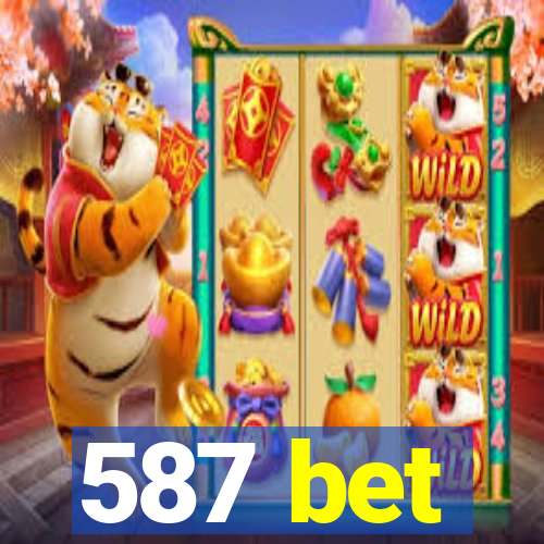 587 bet